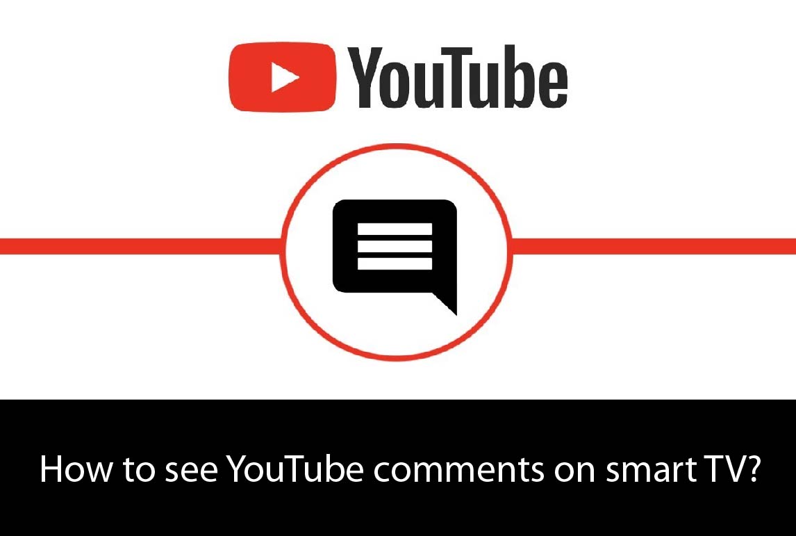 How to see YouTube comments on smart TV