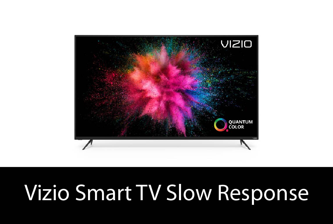 Vizio Smart TV Slow Response