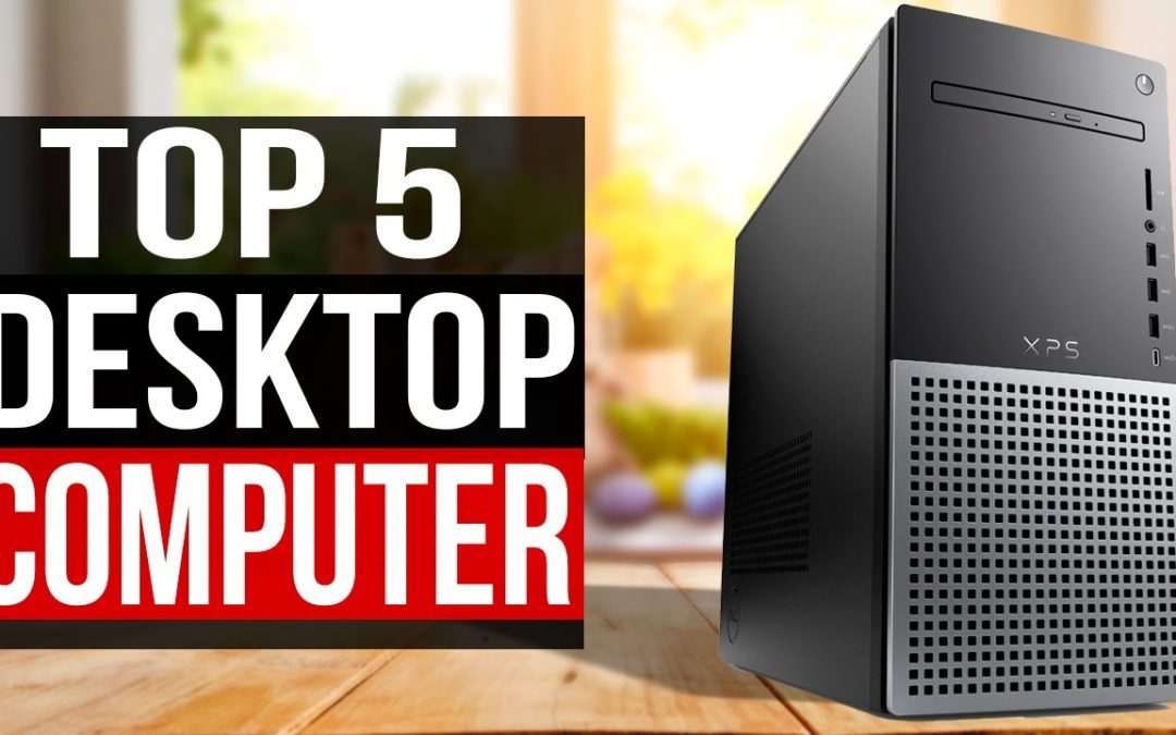 TOP 5: Best Desktop Computers 2023