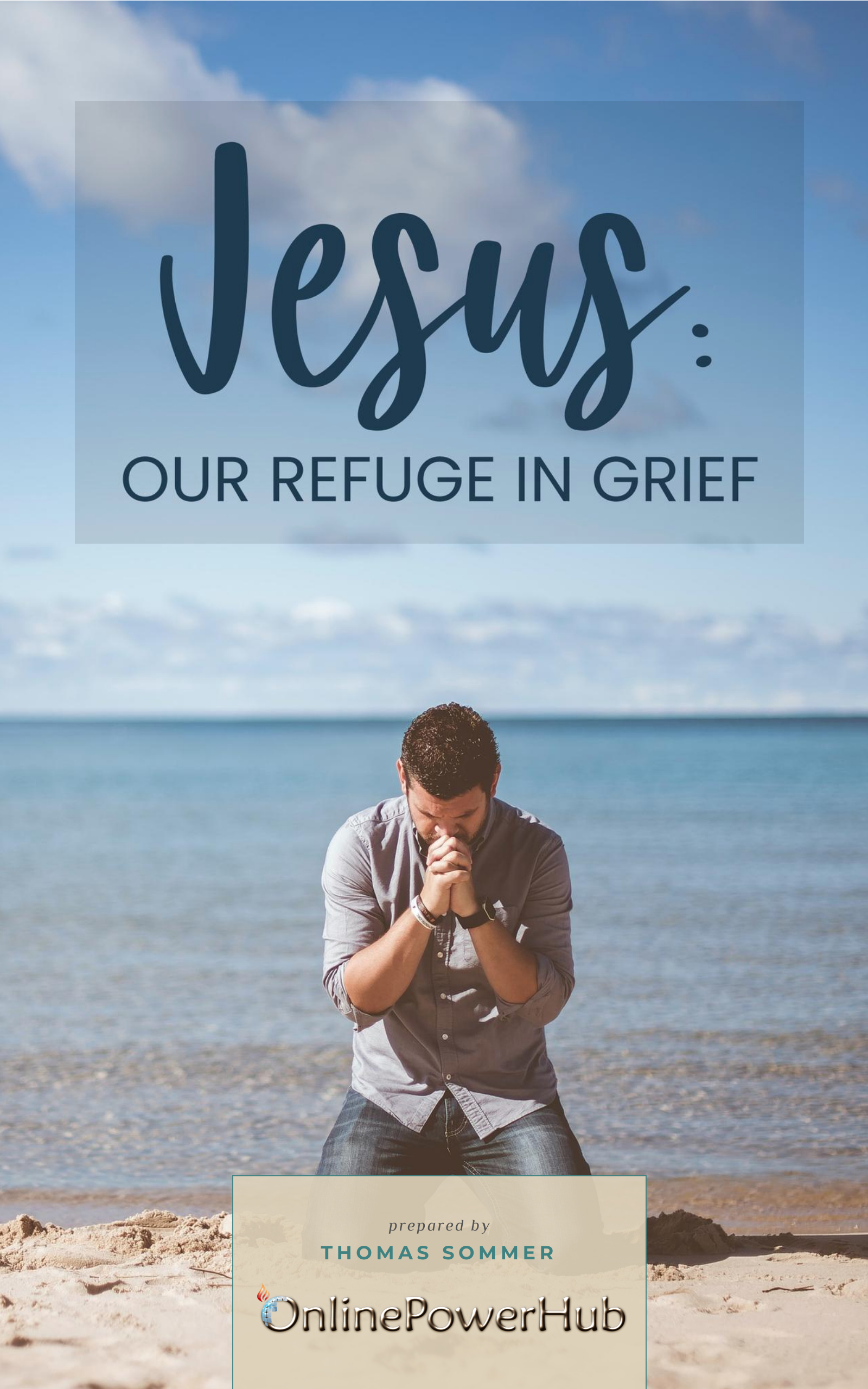 Jesus - Our refuge in grief